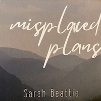 Sarah Beattie Misplaced Plans